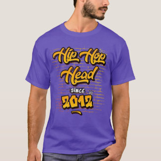HipHop Head Since 2012 13 Years of Fresh Beats T-Shirt