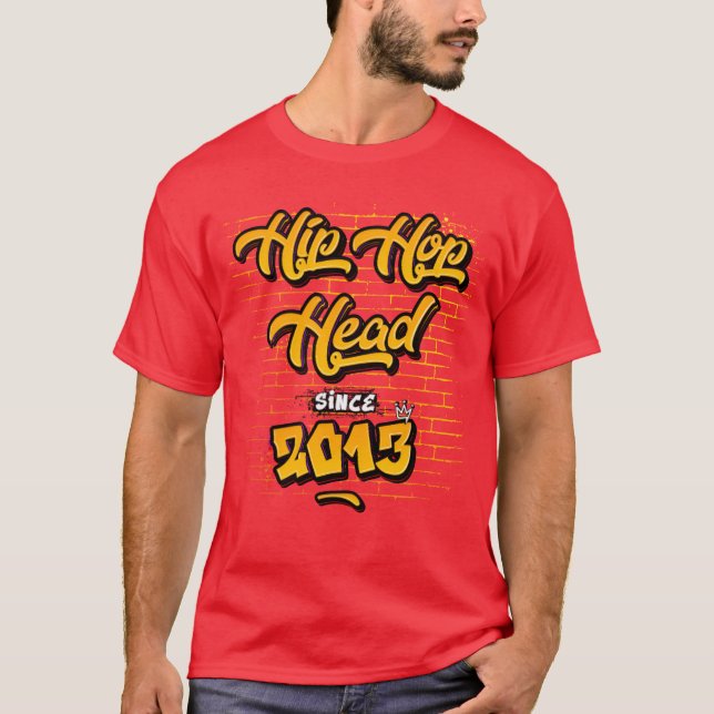 HipHop Head Since 2013 12 Years of Rap Energy T-Shirt (Front)
