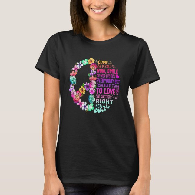 Hippie Come On People Now Smile On Your Brother T-Shirt (Front)