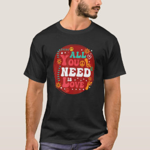 Hippie Days Love And Peace All We Need Retro Desig T-Shirt