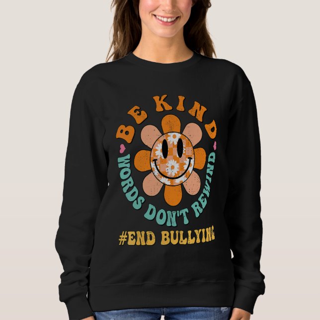 Hippie Floral Be Kind Words Don't Rewind Unity Day Sweatshirt (Front)
