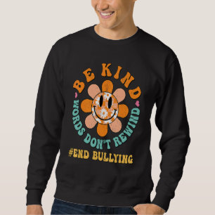Hippie Floral Be Kind Words Don't Rewind Unity Day Sweatshirt