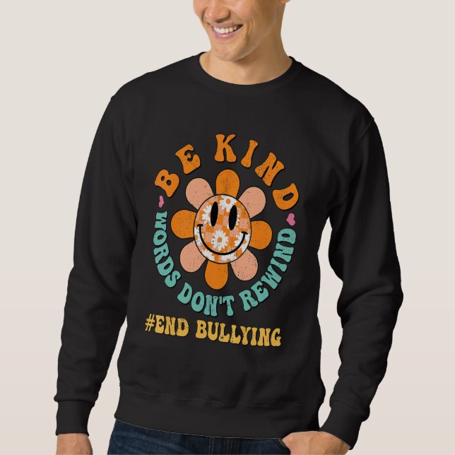 Hippie Floral Be Kind Words Don't Rewind Unity Day Sweatshirt (Front)