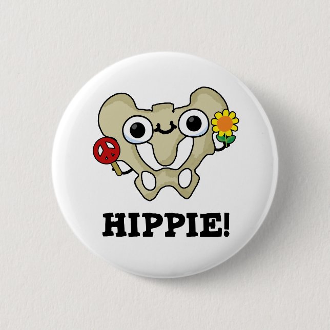 Hippie Funny Hip Bone Pun  6 Cm Round Badge (Front)