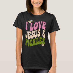 Hippie Groovy I Love Pickles & Jesus Pickle Retro T-Shirt