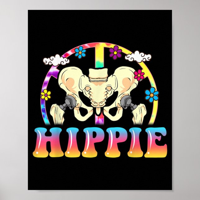 Hippie Hip Replacement Joint Surgery Funny Poster (Front)