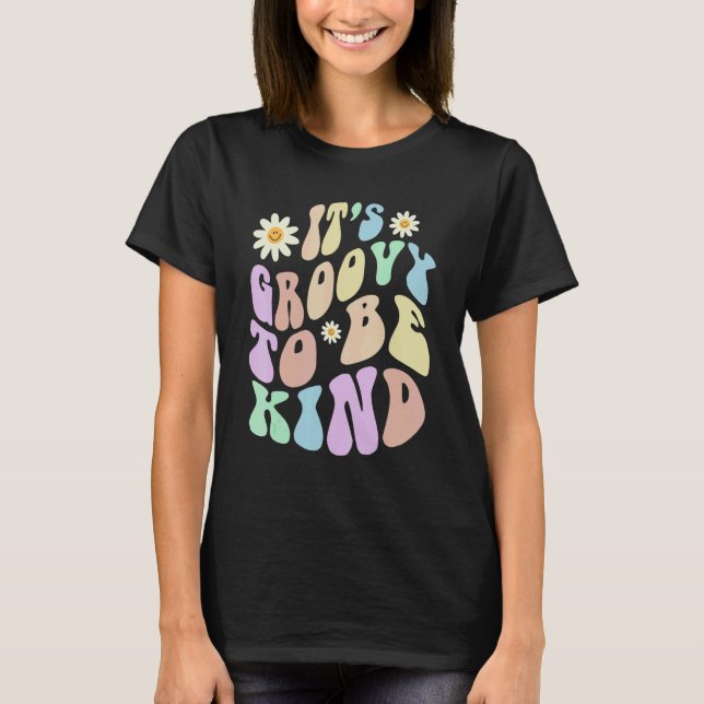 Hippie IT'S GROOVY TO BE KIND Retro Stop Bullying  T-Shirt (Front)