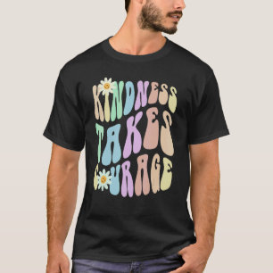 Hippie KINDNESS TAKES COURAGE Retro Stop Bullying T-Shirt