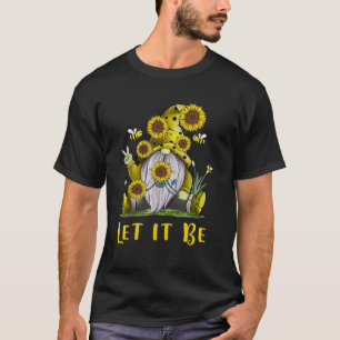 Hippie Let It Be Gnome Sunflower  T-Shirt