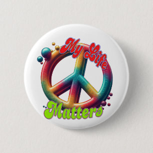 Hippie Love Peace Life Matters Custom  6 Cm Round Badge