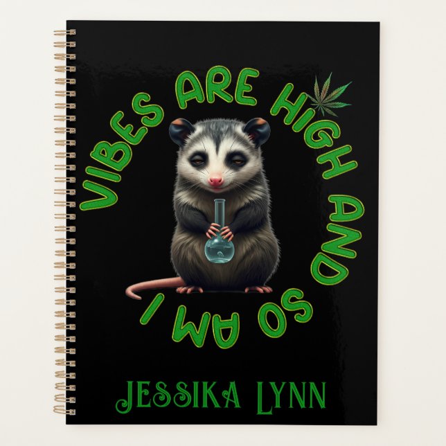 Hippie Opossum Stoned Vibes Funny Humour Custom  Planner (Front)