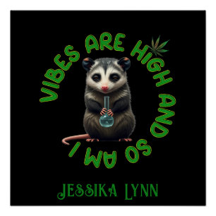 Hippie Opossum Stoned Vibes Funny Humour Custom  Poster
