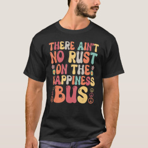 Hippie Peace Kindness No Rust On Happiness Bus T-Shirt