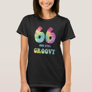 Hippie Tie Dye 66 And Still Groovy 66th Birthday 6 T-Shirt