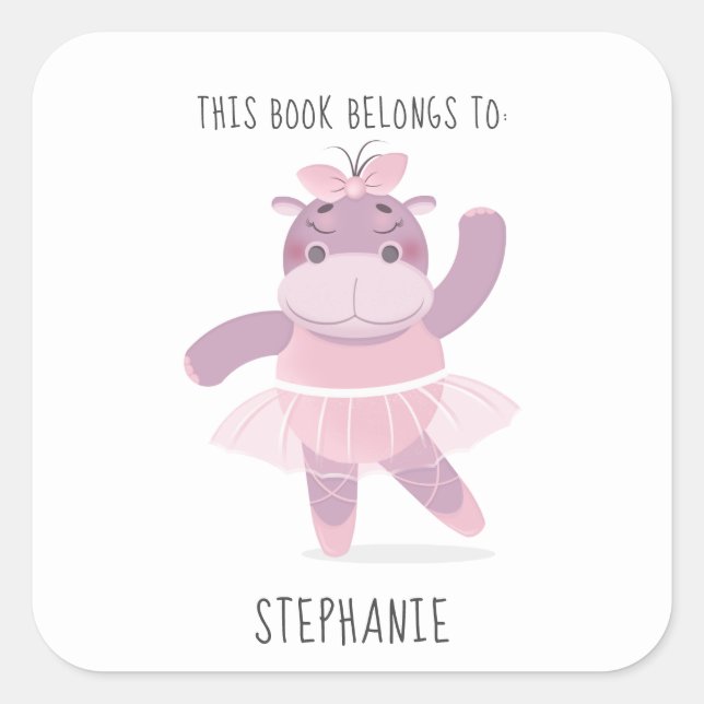 Hippo Ballerina This Book Belongs to Square Sticke Square Sticker (Front)