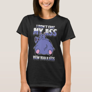 Hippo Humourous Animal I Didnt Fart My Butt Blew T-Shirt