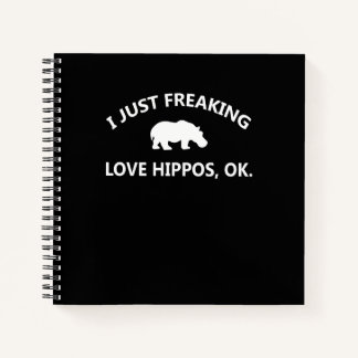 Hippo Lover Gift| I Just Freaking Love Hippo Ok Notebook
