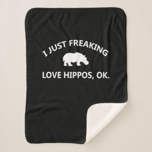 Hippo Lover Gift  I Just Freaking Love Hippo Ok Sherpa Blanket