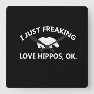 Hippo Lover Gift| I Just Freaking Love Hippo Ok Square Wall Clock