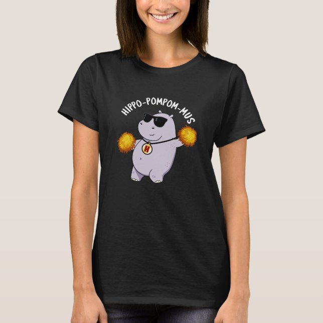 Hippo-pompom-mus Funny Animal Hippo Pun Dark BG T-Shirt (Front)
