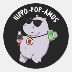 Hippo-pop-amus Funny Hippo Soda Pop Pun Dark BG Classic Round Sticker