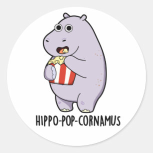 Hippo-pop-cornamus Funny Hippo Pun  Classic Round Sticker