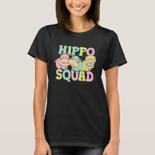 Hippo Squad Saying Cute Hippopotamus Hippos T-Shirt