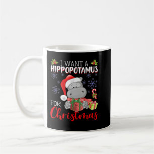 Hippopotamus I Want A Hippopotamus For Christmas F Coffee Mug