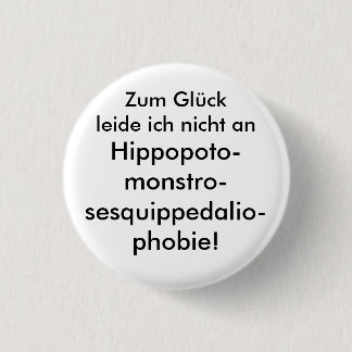 Hippopotomonstrosesquippedaliophobia 3 Cm Round Badge