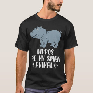 Hippos Are My Spirit Animal T-Shirt