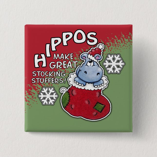 Hippos Make GREAT Stocking Stuffers 15 Cm Square Badge (Front)