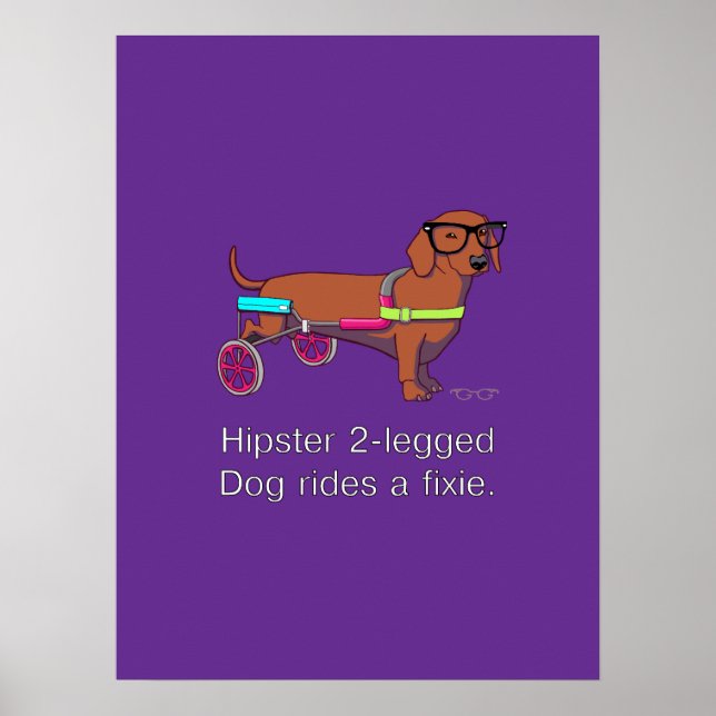 Hipster 2-legged Dog Poster (Front)