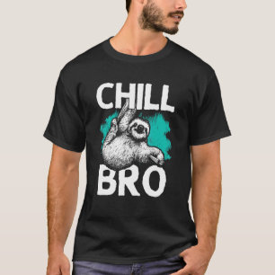 Hipster Design With Sloth For Men Chill Bro T-Shirt