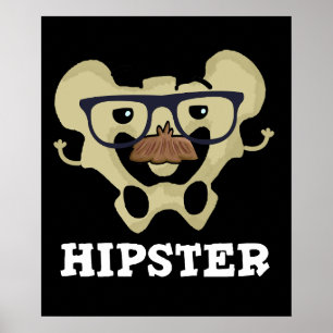 Hipster Funny Hip Bone Anatomy Pun Dark BG Poster