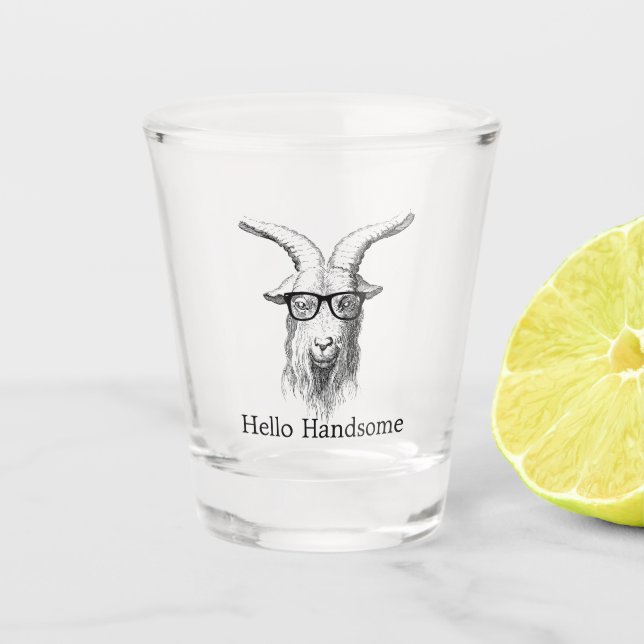 Hipster Goat Hello Handsome Shot Glass (Front)