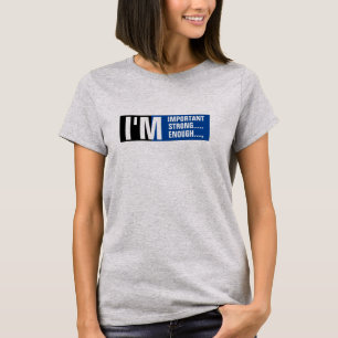 Hipster I'm Enough Strong Important T-shirt Design