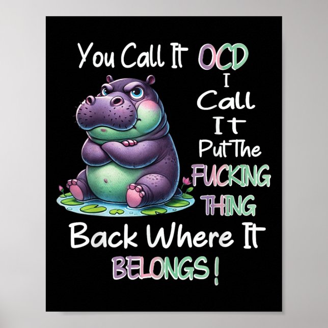 Hipyou Call It Ocd I Call It Put The Foring Thing  Poster (Front)