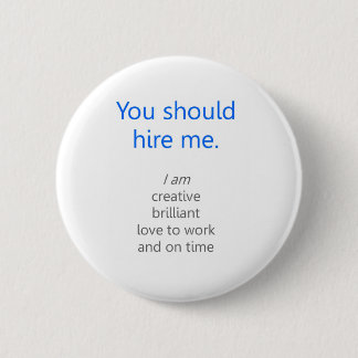 Hire me 6 cm round badge