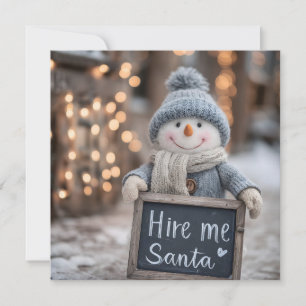 "Hire me Santa" Snowman with a Sign Holiday Card