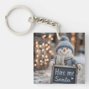 "Hire me Santa" Snowman with a Sign Key Ring
