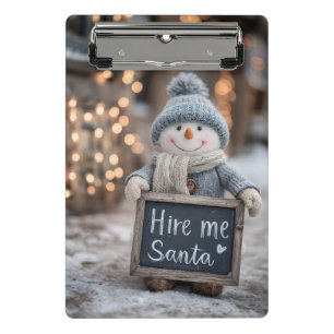 "Hire me Santa" Snowman with a Sign Mini Clipboard