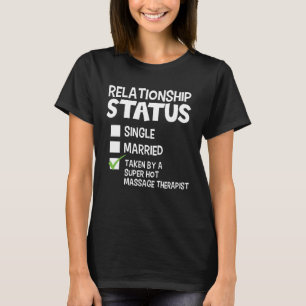 His and Her Massage Therapist Relationship Status T-Shirt