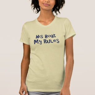 His Boat My Rules T-Shirt