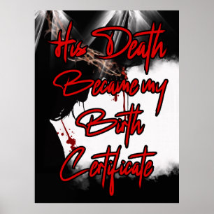 His death is my Birth Certificate Jesus wall art