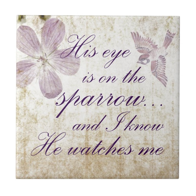 His Eye is on the Sparrow...Bible Verse Art Ceramic Tile (Front)