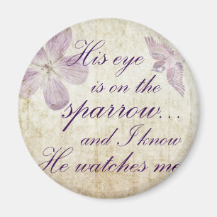 His Eye is on the Sparrow...Bible Verse Art Magnet