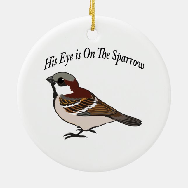 His eye is on the Sparrow Ceramic Ornament (Back)