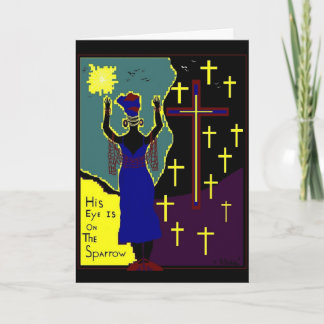 HIS EYE IS ON THE SPARROW GREETING CARD