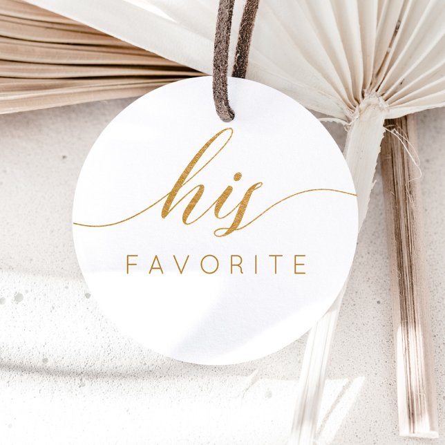 His Favourite Faux Gold Сalligraphic Favour Gift  Classic Round Sticker (Creator Uploaded)