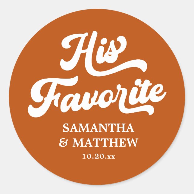 His Favourite Terracotta Retro Boho Wedding Favour Classic Round Sticker (Front)